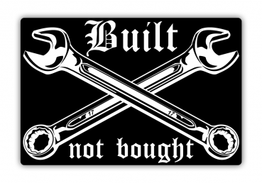 Aufkleber Built not bought